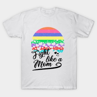 Fight like a mom/ light background T-Shirt